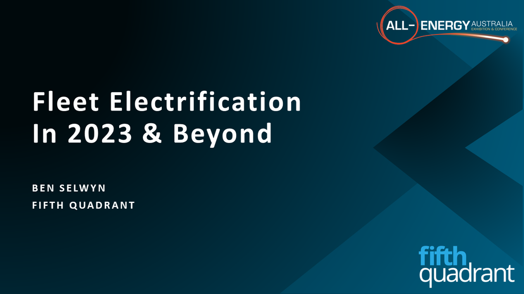 Fleet Electrification In 2023 & Beyond - All Energy Australia 2023